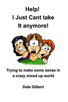 Dale Gilbert | Help! I Just Can't Stand It Anymore | Taschenbuch | Englisch