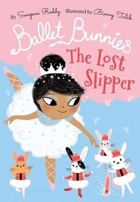 Swapna Reddy Ballet Bunnies: The Lost Slipper (Taschenbuch)