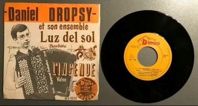Vinyle de Daniel Dropsy et son ensemble : L'ingénue (Valse) - Luz del sol (paso)