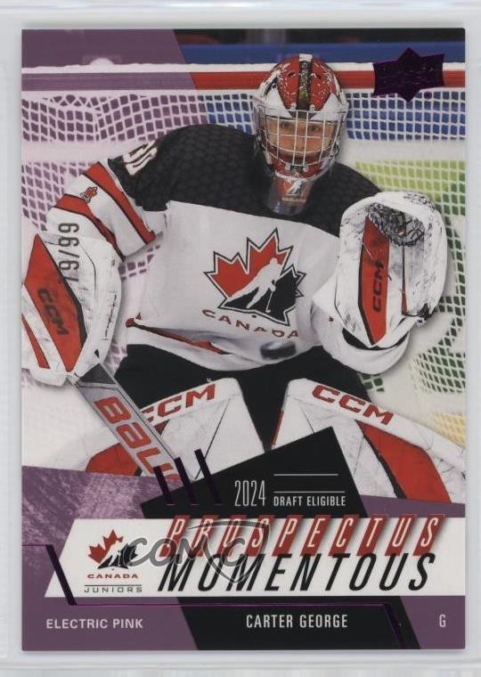 2024 Upper Deck Team Canada Juniors Electric Pink 79/99 Carter George #PM-42 7c9