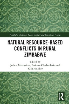Natural Resource-Based Conflicts in Rural Zimbabwe by Joshua Matanzima Paperback