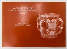 Jonathan Horne Early English Pottery Catalogue Part XIV 1994