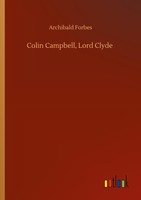 Colin Campbell, Lord Clyde Archibald Forbes