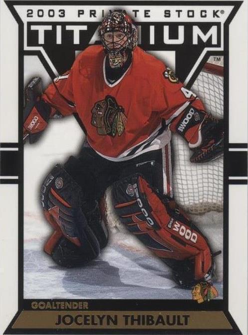 2002-03 Pacific Private Stock Titanium - Jocelyn Thibault #23 - 1 of 1