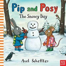 Pip and Posy: The Snowy Day - Board book - GOOD