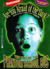 The TALE OF THE PHANTOM SCHOOL BUS (ARE YOU AFRAID OF THE DARK 6), USED-Acceptab