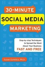 30-Minute Social Media Marketing: Step-by-step Techniques to Spread the W - GOOD