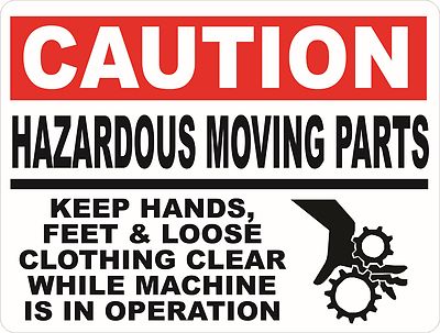 Caution Hazardous Moving Parts Keep Hands Feet Clothing Clear Sign. Size Options