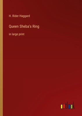 Queen Sheba's Ring H. Rider Haggard