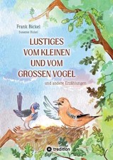 Lustiges vom kleinen und vom groen Vogel: und andere Erz?hlungen by Frank Bickel