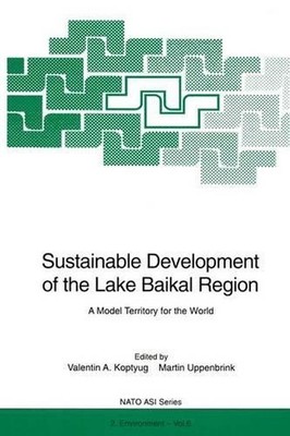 Sustainable Development of the Lake Baikal Region: A Model Territory for the Wor