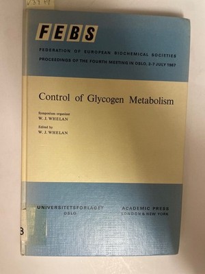 Control of Glycogen Metabolism. Proceedings of the fourth Meeting / Federation o