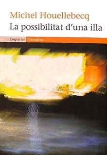 La possibilitat duna illa (EMPURIES NARRATIVA) von Houe... | Buch | Zustand gut