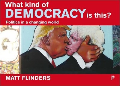 Matthew Flinders What Kind of Democracy Is This? (Paperback) (UK IMPORT)