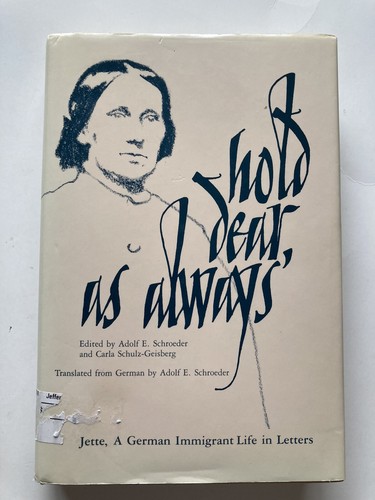 Hold Dear, As Always: Jette, a German Immigrant | Missouri | Schroeder | SIGNED - Bild 1 von 9
