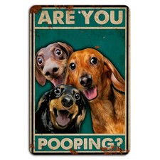 Are You Pooping Dog Metal Sign Funny Rustic Bathroom Decor 8"x12"