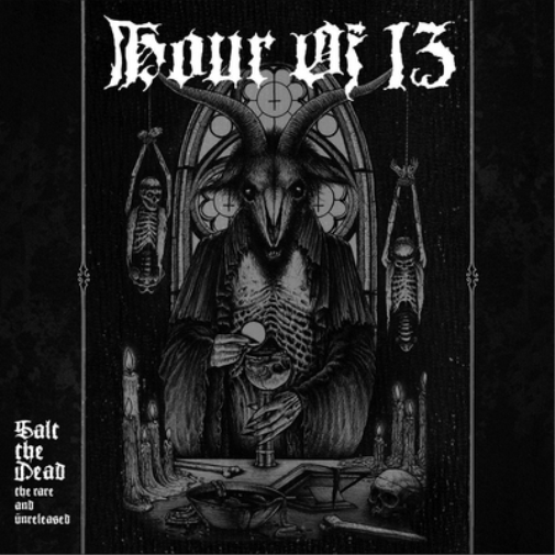 Hour of 13 Salt the Dead: The Rare and Unreleased (CD) Album