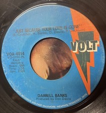 Darrell Banks Northern Soul 45 “Just Because Your Love Is Gone￼” VOLT