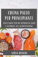 Giulia Bianchi | Cucina Paleo Per Principianti | Taschenbuch | Italienisch