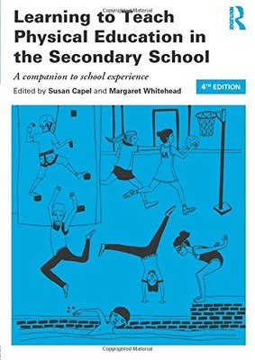 Learning to Teach Physical Education in the Secondary School (Learning to Teach 