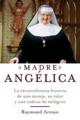 Raymond Arroyo Madre Angelica (Taschenbuch)