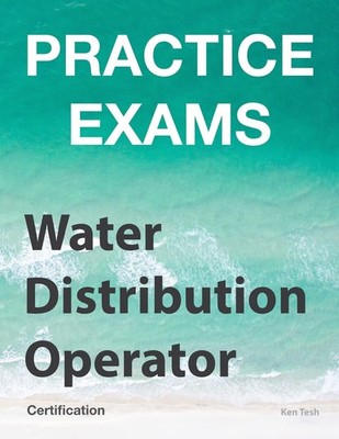 Ken Tesh Practice Exams - Water Distribution Operator Ce (Paperback) (UK IMPORT)