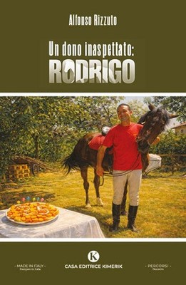Neues Buch - Alfonso Rizzuto - Ein unerwartetes Geschenk: Rodrigo - Kimerik
