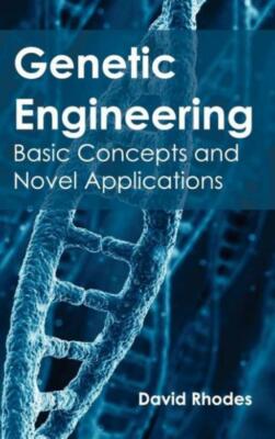 Genetic Engineering: Basic Concepts And Novel Applications