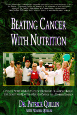 Beating Cancer With Nutrition: Clinically Proven and Easy-To-Follow Strat - GOOD