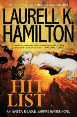 Hit List (Anita Blake, Vampire Hunter, Book 20) - Hardcover - GOOD