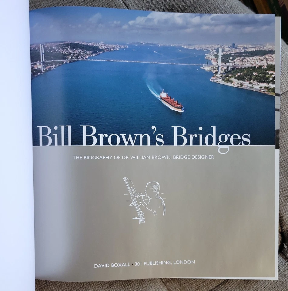 William Brown Biography BILL BROWN'S BRIDGES 2015 Engineering Hardcover VERYGOOD - Image 2 of 4