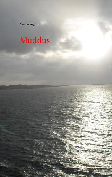Muddus Marion Wagner Taschenbuch 236 S. Deutsch 2016 Books on Demand Gmbh-image