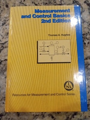 Measurement and Control Basics 2nd edition by Thomas A. Hughes 