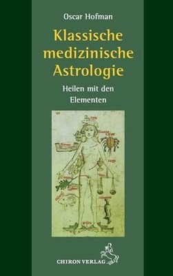 Klassische medizinische Astrologie | Oscar Hofman | 2022 | deutsch