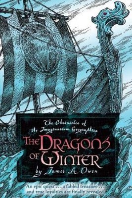 James A. Owen The Dragons of Winter (Hardback)