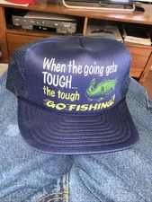 Vintage When The Going Gets TOUGH  The Tough Go Fishing Snap Back Trucker Hat 