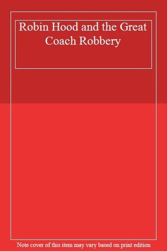 Robin Hood and the Great Coach Robbery 