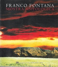 Franco Fontana. Catalogo della mostra . Ediz. italiana e inglese