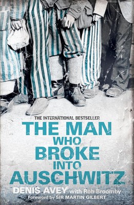 Der Mann, der in Auschwitz einbrach, Denis Avey, Rob Broomby, Neuzustand, Buch