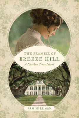 The Promise of Breeze Hill (A Natchez Trace Novel) - Paperback - GOOD