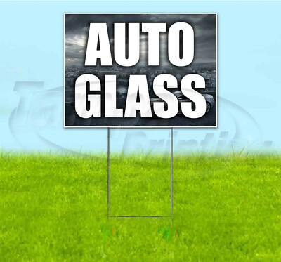 AUTO GLASS 18x24 Yard Sign WITH STAKE Corrugated Plastic Bandit Lawn ...