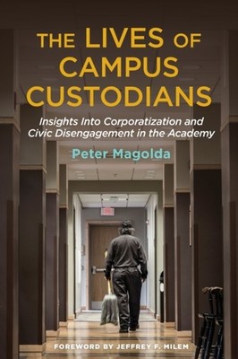 LIVES OF CAMPUS CUSTODIANS by MAGOLDA PETER M. Paperback Self Help Business
