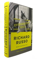 Richard Russo EVERYBODY'S FOOL A Novel 1st Edition 1st Printing