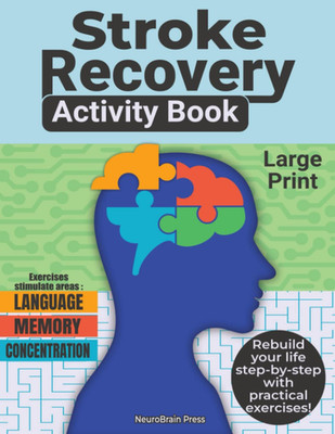Stroke Recovery Activity Book: Cognitive Exercises, Memory Games and Puzzles