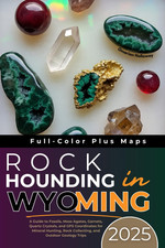 Rockhounding in Wyoming 2025 : a Guide to Fos...