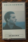 CASSETTE~ COLIN NEWMAN~ 1988~ IT SEEMS~ RESTLESS