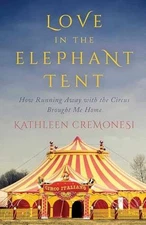 Love in the Elephant Tent: How - Hardcover, by Cremonesi Kathleen - Very Good u