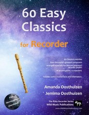 60 Easy Classics for Recorder: wonderful melodies by the world's greatest com...