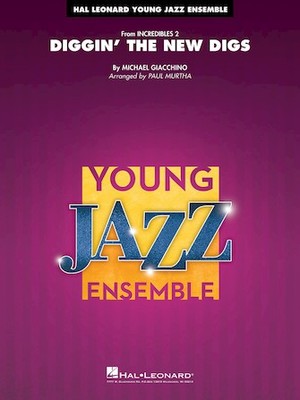 Diggin' the New Digs from Incredibles 2 Young Jazz (Jazz Ensemble) Score & Parts