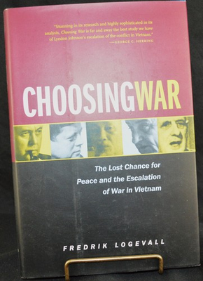 #ad CHOOSING WAR...: By Fredrik Logevall 1999 Hardcover w DJ NEW War in Vietnam $60.25